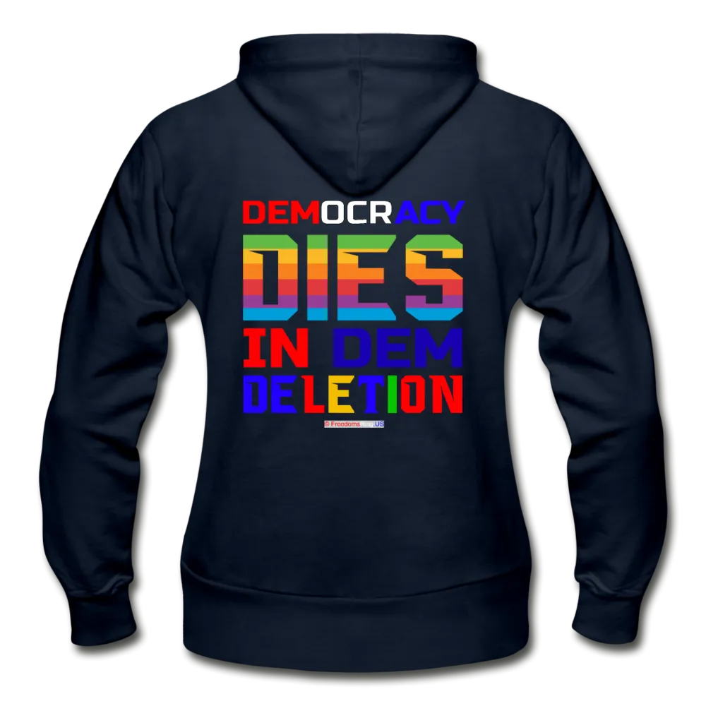 DEMOCRACY DIES IN DEM DELETION - Gildan Heavy Blend Women's Zip Hoodie