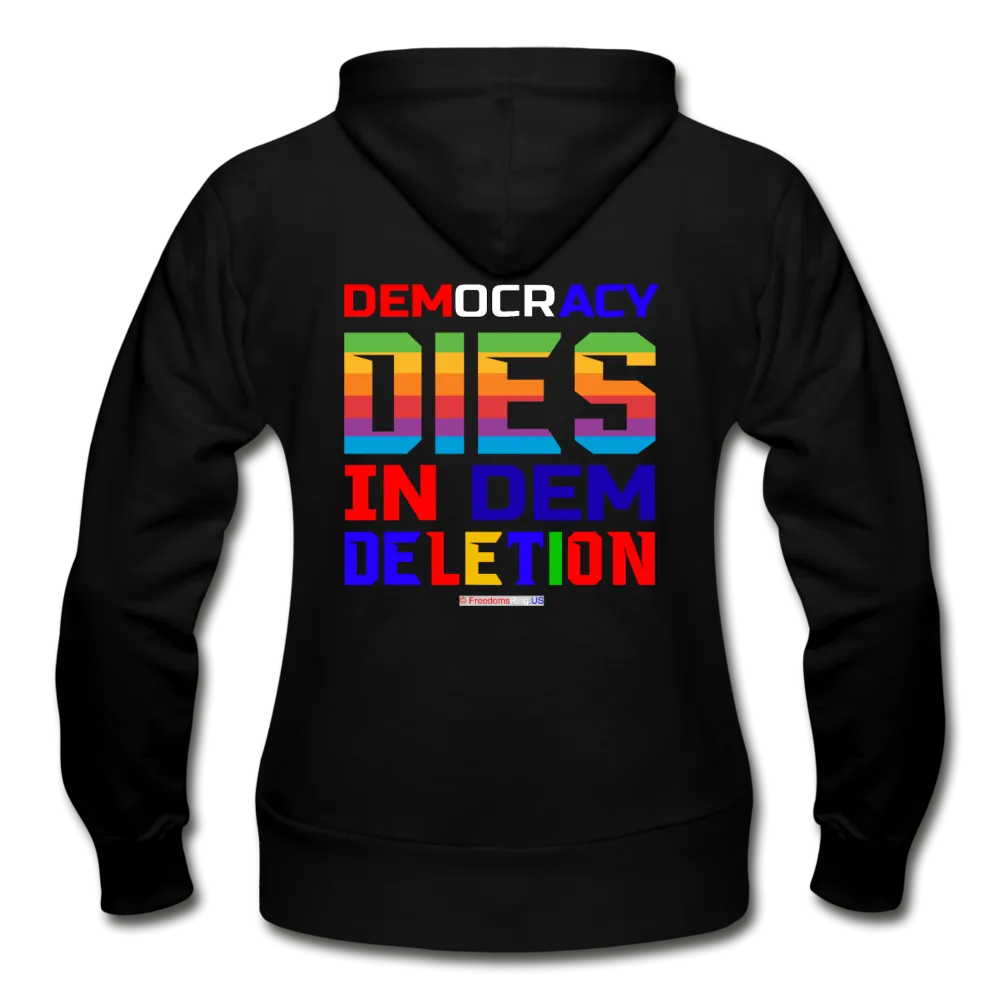 DEMOCRACY DIES IN DEM DELETION - Gildan Heavy Blend Women's Zip Hoodie