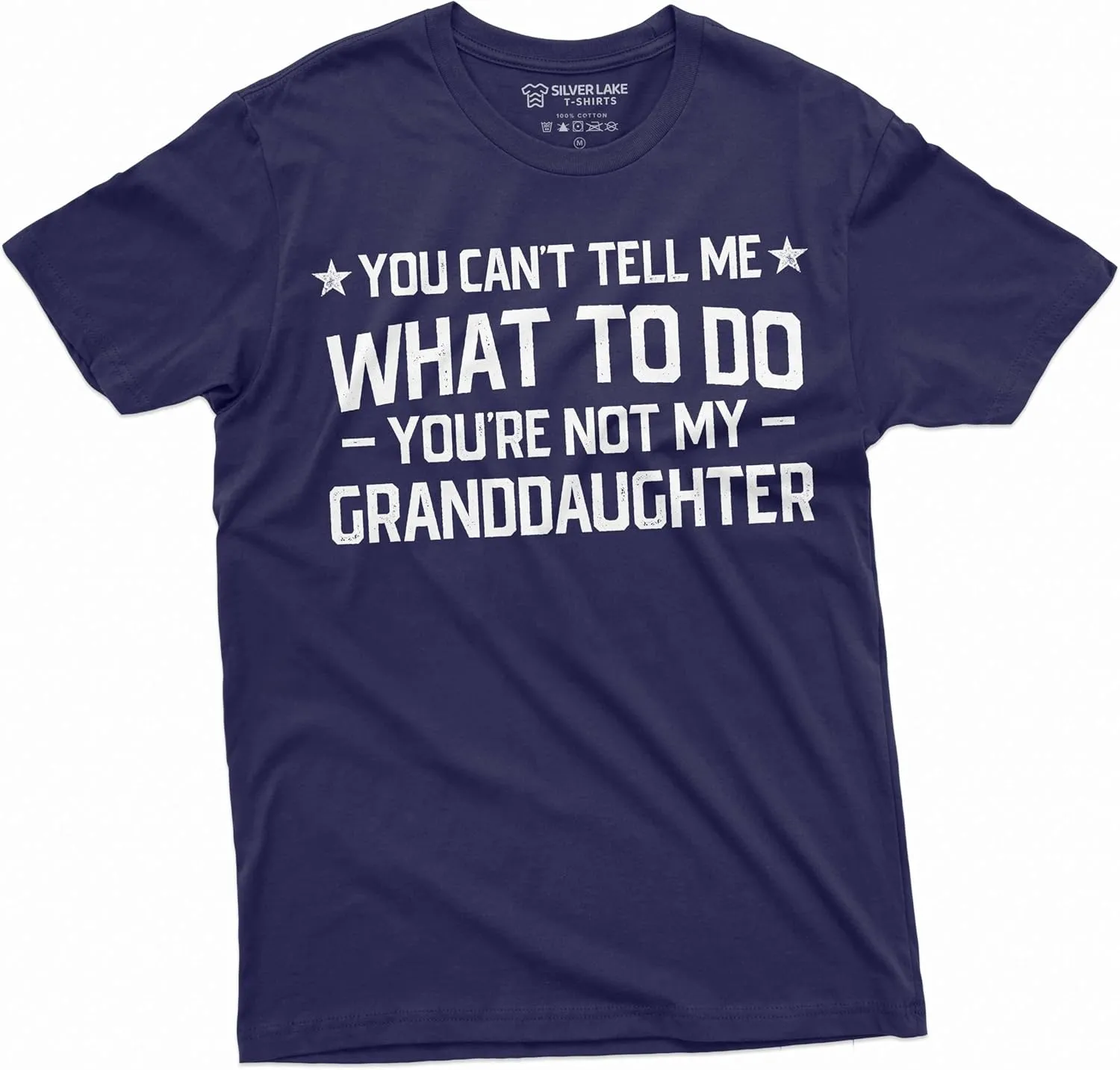Grandpa T-Shirt You Cant Tell me What to do You aren't My Grand Daughter Granddaughter papa Tee Shirt